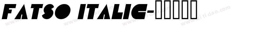 Fatso Italic字体转换